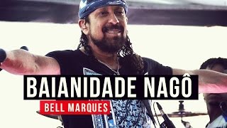 Bell Marques  Baianidade Nagô  YouTube Carnaval 2015 [upl. by Urana]