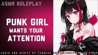 F4M Punk Girl Wants Your Attention ASMR RP [upl. by Nomi]