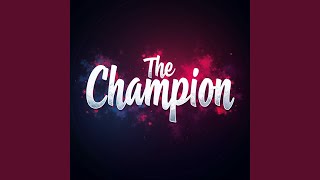 The Champion [upl. by Wayland191]