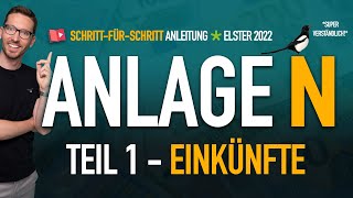 Steuererklärung 2022 Anlage N Elster ausfüllen ✅ Anlage N 2022 Elster Tutorial Teil 1 Einkünfte [upl. by Enilorak]