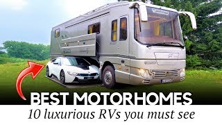 10 BEST Motorhomes and Luxury RVs that Only Rich Can Afford 2019 Edition [upl. by Llerihs]