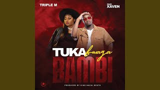 Tukafwaya Bambi feat Xaven [upl. by Conlon]