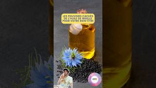 LES POUVOIRS CACHÉS DE L’HUILE DE NIGELLE POUR VOTRE BIENÊTRE power nigellasativa oil tutorial [upl. by Cicily852]