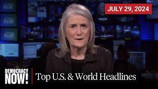 Top US amp World Headlines — July 29 2024 [upl. by Pendleton]