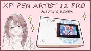 XPPEN ARTIST 12 PRO TABLET UNBOXING  REVIEW [upl. by Karita]