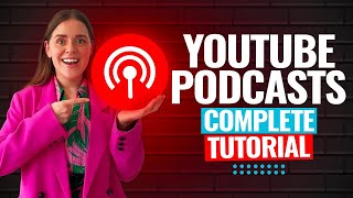 YouTube Podcast BEGINNERS GUIDE to Video Podcasting on YouTube [upl. by Otnas413]