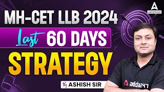 MH CET LLB 2024 Last 60 Days Strategy🔥🔥 [upl. by Andris]