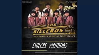 Los Rieleros del Norte  Dulces Mentiras ♪ 2016 [upl. by Viki]