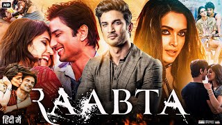 Raabta Full Movie  Sushant Singh Rajput  Kriti Sanon  Rajkummar Rao  Deepika  Review amp Fact HD [upl. by Aissej]