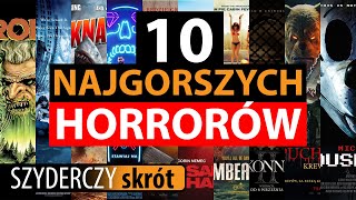 10 NAJGORSZYCH HORRORÓW w 126 minut  Szyderczy Skrót [upl. by Anitnerolf59]