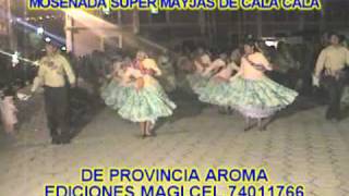 Sica Sica cuna de moseñada Los Mayjas de Cala Cala [upl. by Maidie]