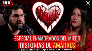 10 Historias de Amarres Especial enamorados del miedo ft Mina Martins  EP 161 [upl. by Brennen]