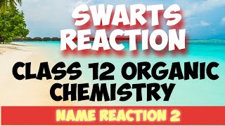 Swarts reaction haloalkane and haloarenes class 12 Organic name reaction 2 [upl. by Coke]