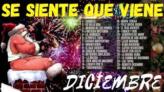 🎄SE SIENTE QUE VIENE DICIEMBRE 🎶🎄  ⭐ EXITOS PA BAILAR 🎄 [upl. by Irakuy]