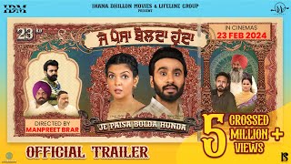 Je Paisa Bolda Hunda Official Trailer  Hardeep Grewal  Ihana Dhillon  Punjabi Movie  23rd Feb [upl. by Adnical49]