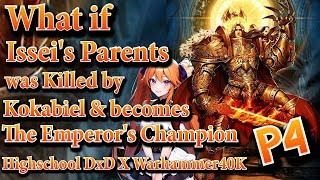 What if Isseis Parents was Killed by Kokabiel amp Becomes The Emperors Champion Part 4‪SKINNY40K [upl. by Elumas630]