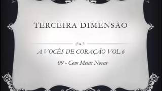 Terceira Dimensao  Vol 06  09 Com Meias Novas [upl. by Shem]