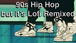 90s Hip Hop but its Lofi Remixed  Tupac Notorius BIG Snoop Dogg Ice Cube Wu Tang Clan and Nas [upl. by Mariken]