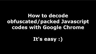 How to decode obfuscated or packed Javascript codes [upl. by Bernardo816]