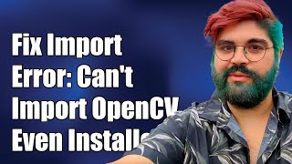 Fixing ImportError Cant Import OpenCV3 Even with Package Installed [upl. by Aihsekel]