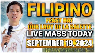 FILIPINO LIVE MASS TODAY  FEAST DAY OUR LADY OF LA SALETTE  SEPTEMBER 19 2024  FR ROURA [upl. by Joub]