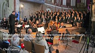 Windsbacher Knabenchor amp Deutsche KammerVirtuosen Berlin  Konzert in Bad Wilsnack 22072018 [upl. by Kragh]