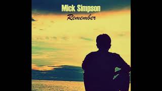 Mick Simpson  Remember [upl. by Antebi]