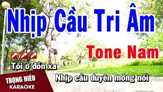 Karaoke Nhịp Cầu Tri Âm Tone Nam Nhạc Sống  Trọng Hiếu [upl. by Nahtam419]