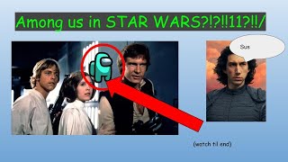 Every Among Us Reference In Star Wars sus [upl. by Nodla]