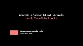 4 Violin Concerto A minor 1st movement  A Vivaldi  SUZUKI VIOLIN BOOK 4 PIANO ACCOMPANIMENT [upl. by Aicnelav]