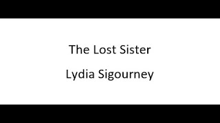 The Lost Sister  Lydia Sigourney [upl. by Haldan]