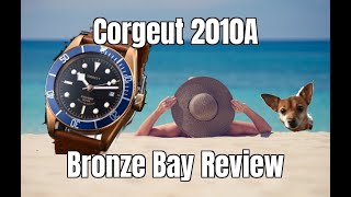 Corgeut 2010A Bronze Bay Watch Review [upl. by Eiuol]