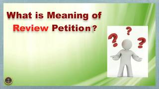 What is Meaning of Review Petition [upl. by Clintock373]