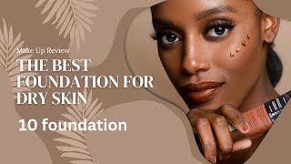 Top ten foundations for dry skinfoundation for dry skin [upl. by Rahas72]