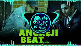 Angreji Beat Dj Remix Song Gippy Grewal Feat Honey Singh Ps Mixing Awagarh Dj Puspendra Sagar [upl. by Sherborne]