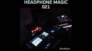 DJ MEGALOMANIAC  HEADPHONE MAGIC 021 [upl. by Baoj]