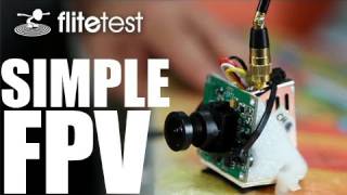 Flite Test  Simple FPV  PROJECT [upl. by Ycaj]