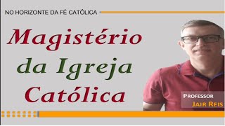 Qual é a função do Magistério da Igreja Católica [upl. by Akemahs]