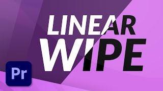 Linear Wipe Transition in Premiere Pro  TUTORIAL [upl. by Sib561]