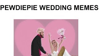 BEST PewDiePie Wedding Memes w Marzia  Meme Lurd [upl. by Alarice]