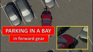 How to park in a bay in forward gear The easiest driving lesson by Parking Tutorial [upl. by Enihpets151]