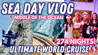 SEA DAY VLOG on the ULTIMATE WORLD CRUISE 274 night cruise [upl. by Leno]