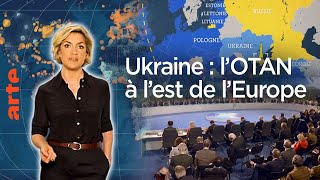 Ukraine  La présence de l’OTAN à l’est de l’Europe  Le Dessous des cartes  L’essentiel  ARTE [upl. by Ruffin]