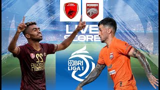 🔴LIVE SCORE  PSM MAKASSAR VS BORNEO FC  LIGA 1 INDONESIA [upl. by Gunas630]