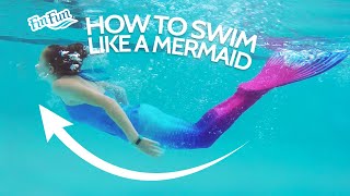 How To Swim Like A Mermaid  Fin Fun Mermaid Tails [upl. by Nerfe]