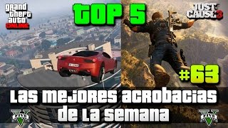 GTA V y JustCause3  TOP 5 quotLas mejores acrobacias de la semana 63quot  Y extras de JC3 [upl. by Adnilreb]