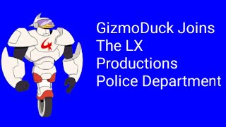 GizmoDuck Joins The LX Productions Police Department Part 8c Out Of 8 23 [upl. by Thetisa]