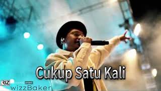 Wizz Baker  CUKUP SATU KALI Official Video Musik [upl. by Ingaborg]