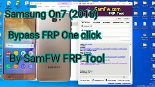 Samsung on7 2016 Bypass FRP one click by SamFw FRP Tool v2 6 [upl. by Kirby]