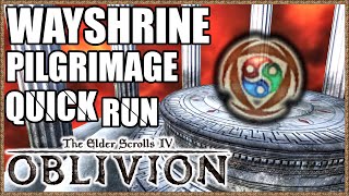 ALL 9 WAYSHRINES To The Divines  Quick Pilgrimage WalkthroughGuide  TESIV Oblivion [upl. by Zedecrem]